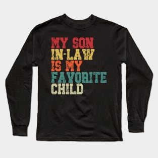 My Son-In-Law Is My Favorite Child Long Sleeve T-Shirt